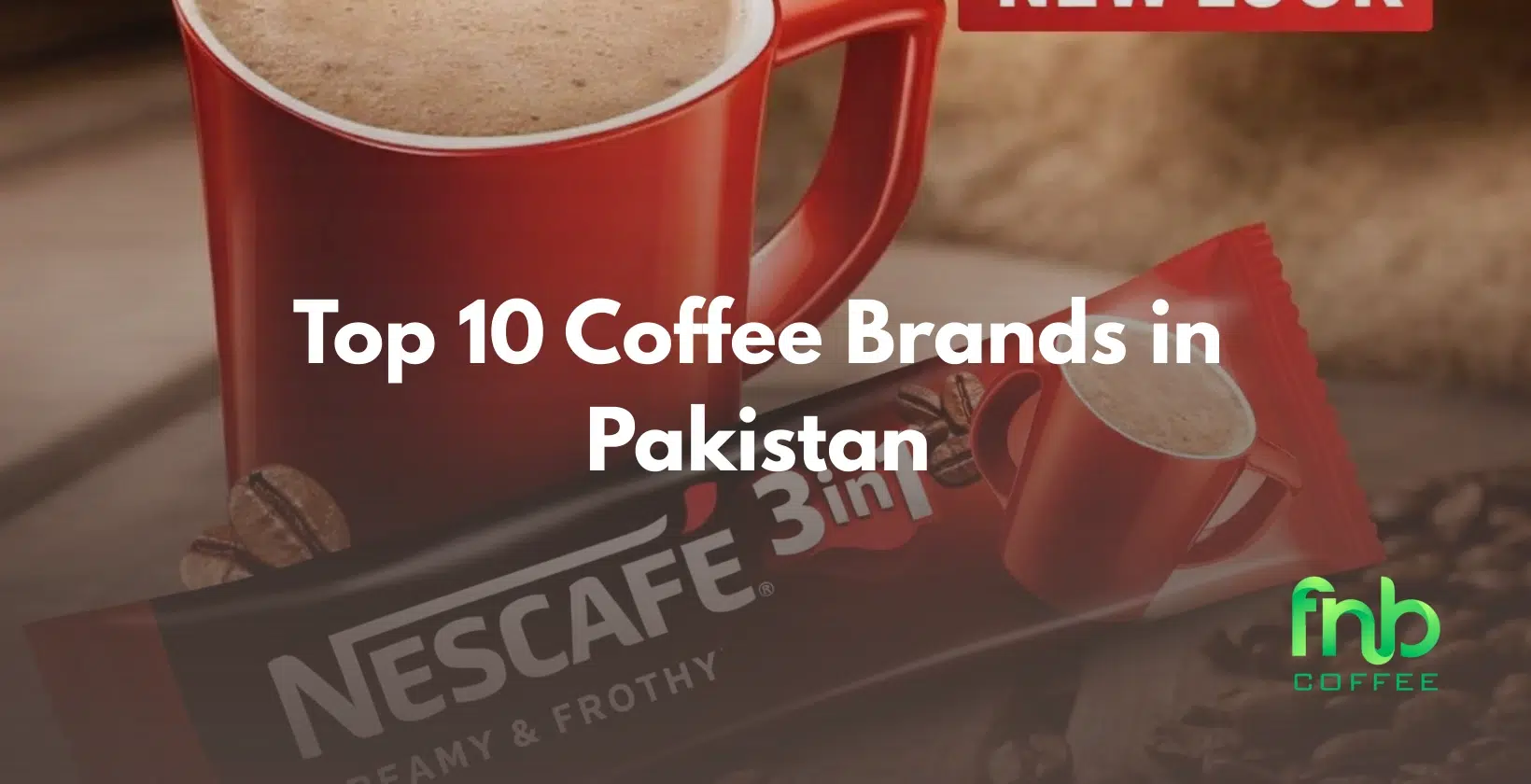 Top 10 Coffee Brands in Pakistan