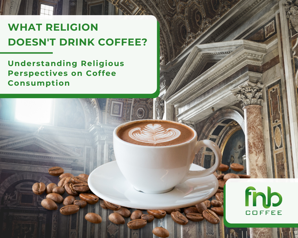 What Religion Doesn't Drink Coffee