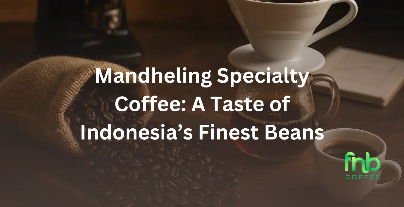 Mandheling Specialty Coffee