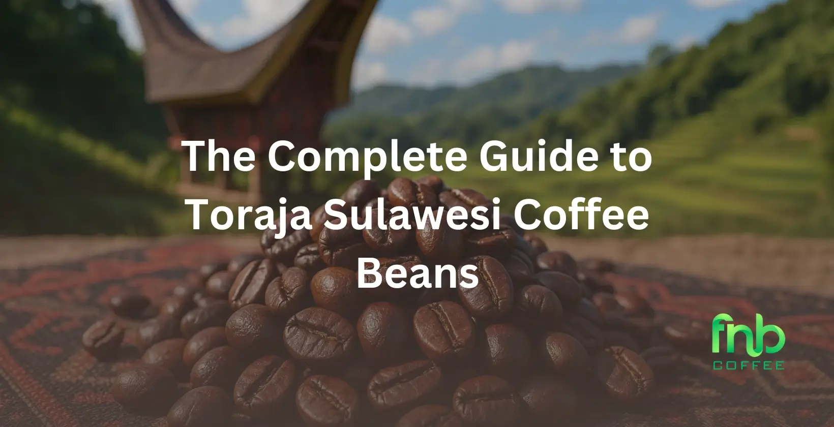 Toraja Sulawesi Coffee Beans