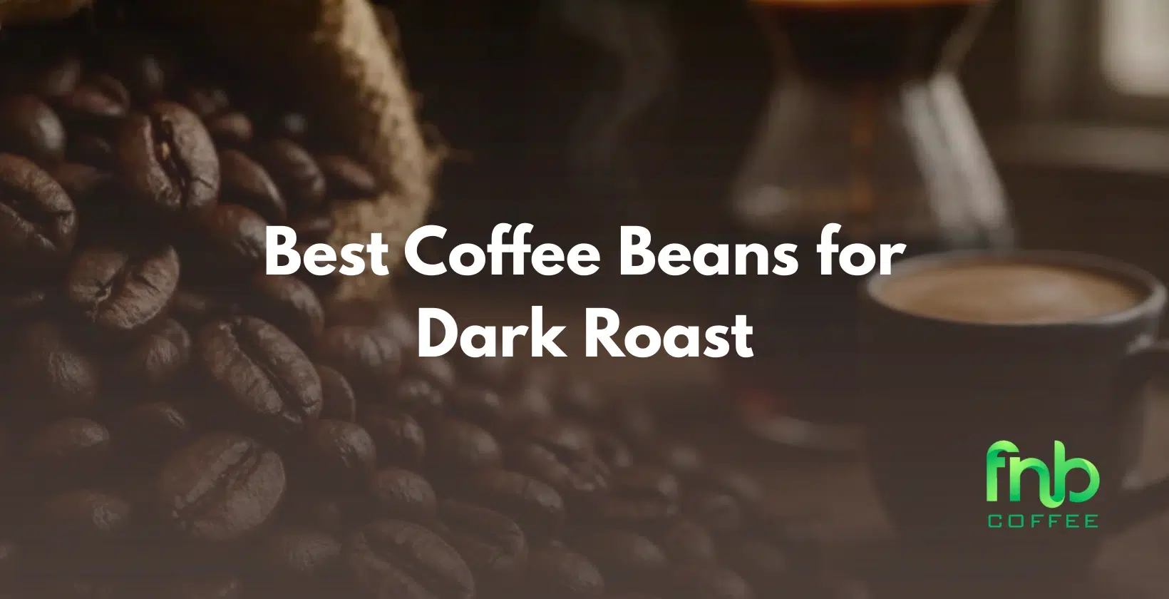 Best-Coffee-Beans-for-Dark-