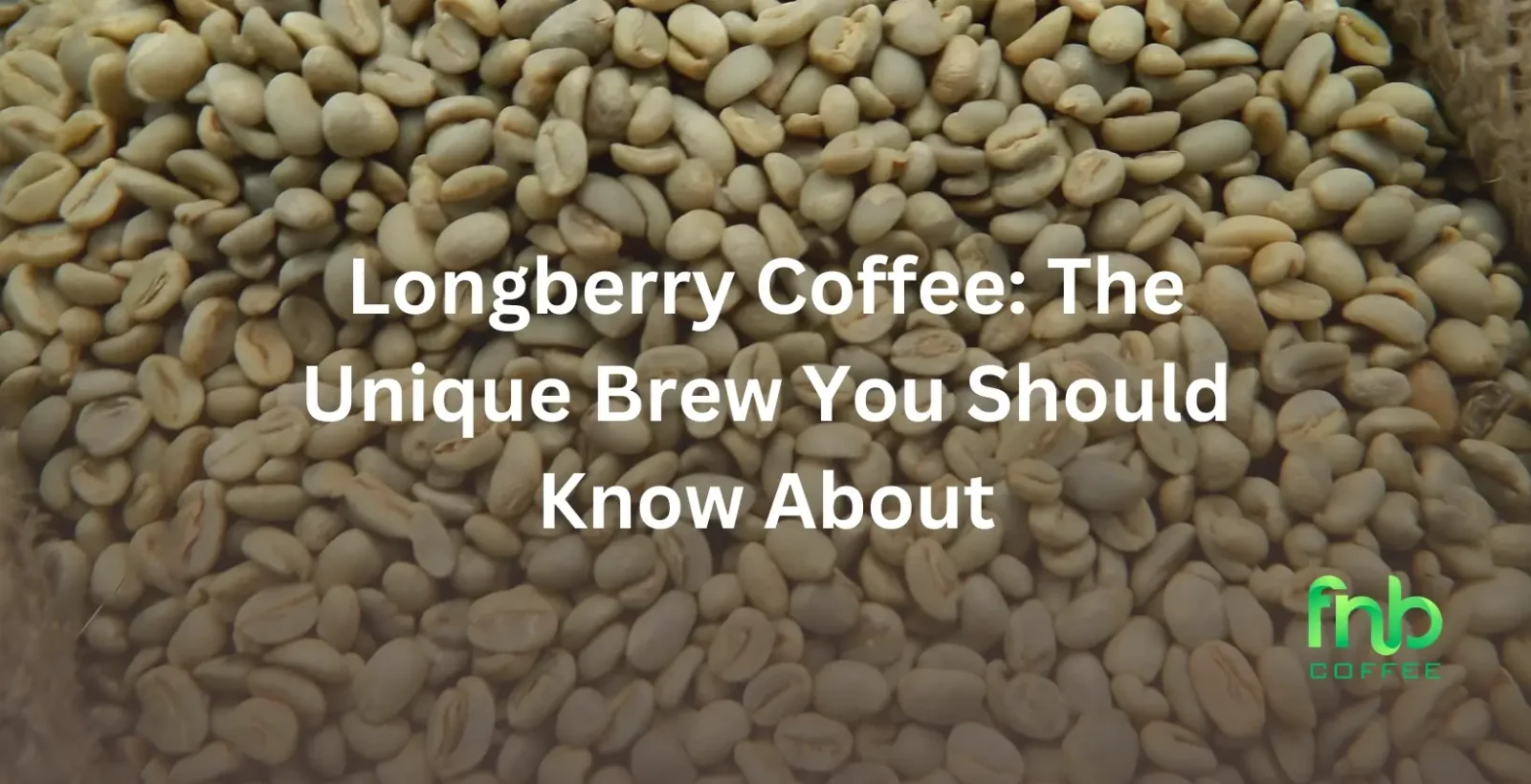 Longberry Coffee: The Unique Brew You Should Know About