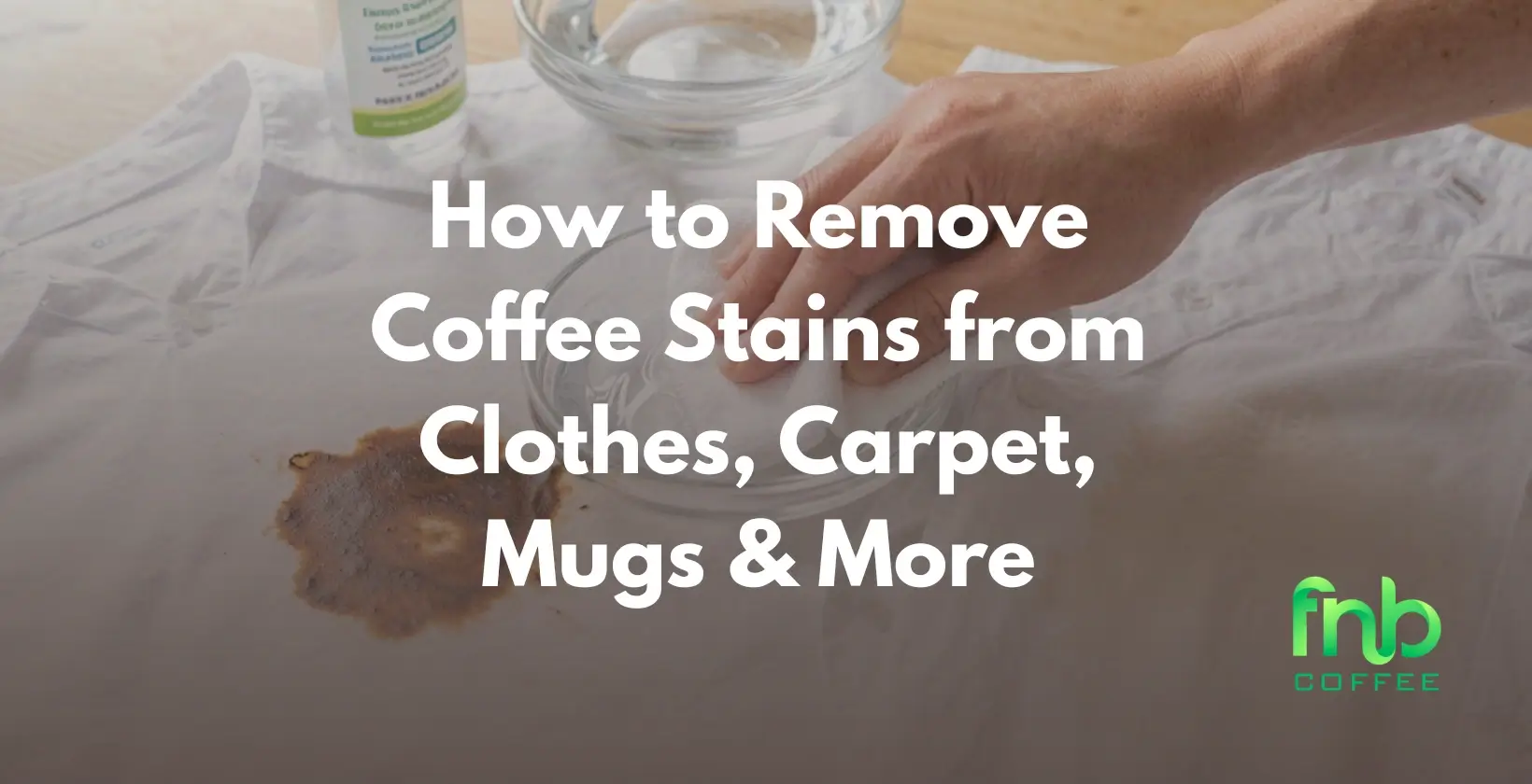 How to Remove Coffee Stains