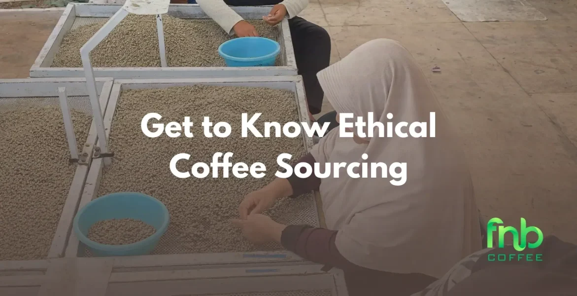 Ethical Coffee Sourcing