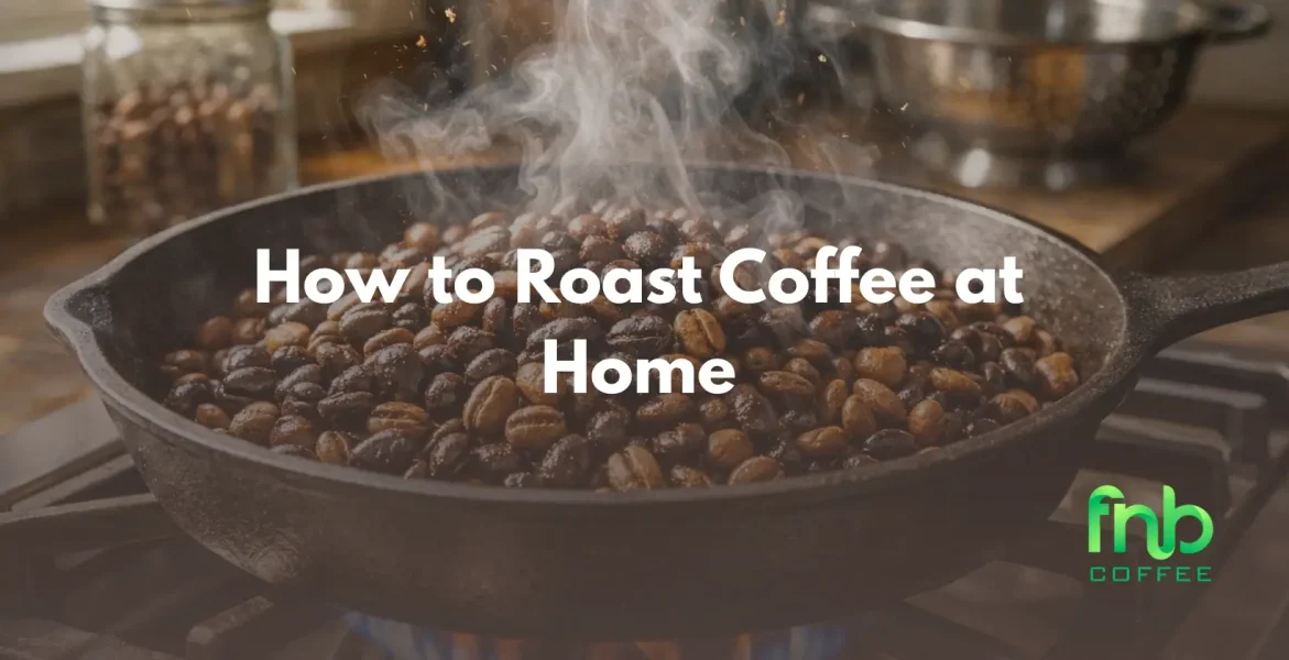 Roast Coffee at Home