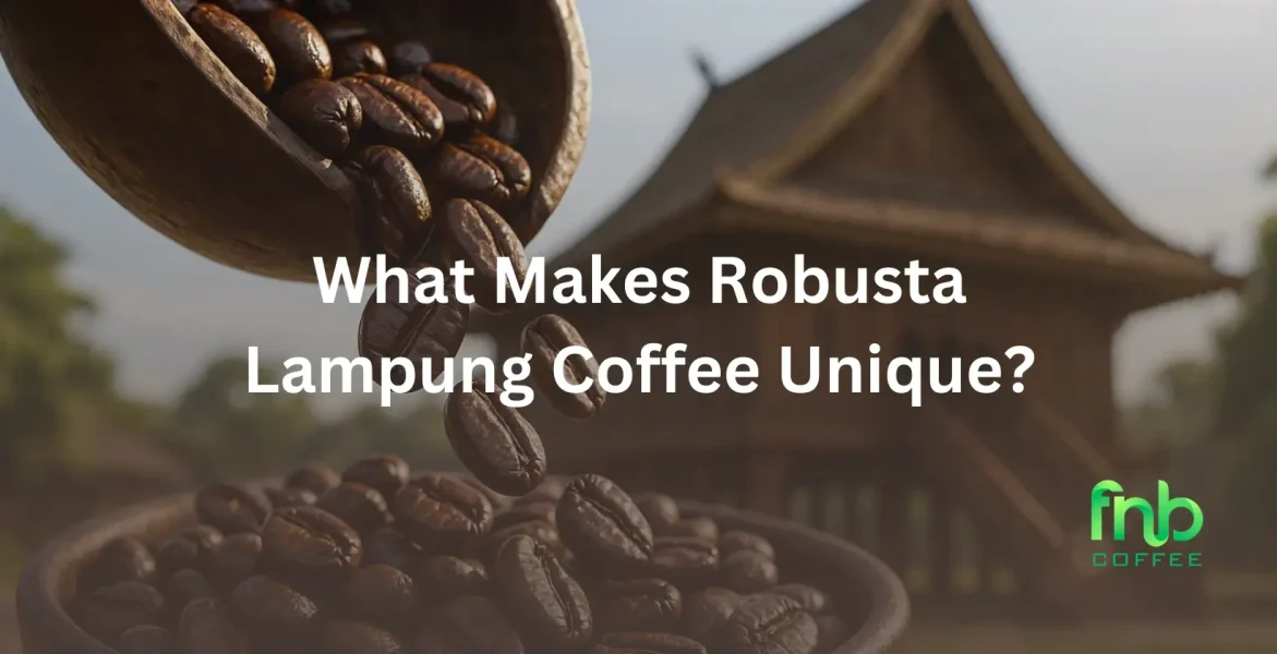 Robusta Lampung Coffee