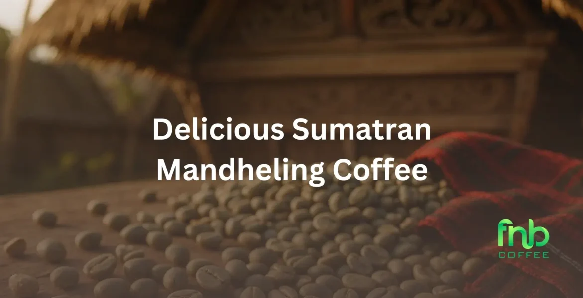 Sumatran Mandheling Coffee